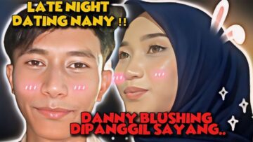 24 JAM BLUSHINGKAN DANNY SAMPAI MALU !! UNA DAH TAK GARANG !!