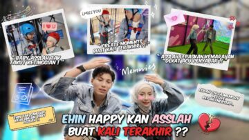 24 JAM EHIN HAPPYKAN ASSLAH !! PERMAINAN THEME PARK PALING EXTREME  ! PELUANG TERAKHIR BERSAMA DIA !