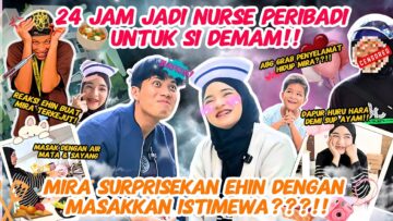 24 JAM MIRA JADI NURSE PERIBADI UNTUK EHIN ⁉️ DAPUR RUMAH SMS HAMPIR TERB4KAR❗️ABE RESTU FARMIRA‼️