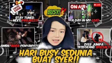 24 JAM NONSTOP BUSY!! SYER HAMPIR TEWAS UNTUK HARINI!!?