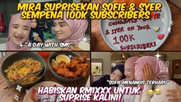 A DAY WITH TRIO SMS ! MIRA HABISKAN RM1xxx UTK SURPRISEKAN SYER SOFIE ?!! SOFIE NANGIS SBB MIRA