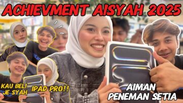 ACHIEVMENT AISYAH 2025❗️❗️❗️ AIMAN PENEMAN SETIA❗️❗️❗️❗️