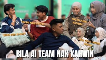 ADAKAH AI TEAM PERNAH DILAMAR!! RINA HAMPIR BERTUNANG!!