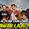 AI TEAM CHALLENGE SAMBUNG PERKATAAN DENGAN LAJU !!! DILARANG MENC4RUT ???