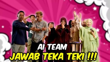 AI TEAM JAWAB TEKA TEKI FAKTA !!! BOY BERGABUNG DENGAN MALKODOK LAWAK TERUK ???