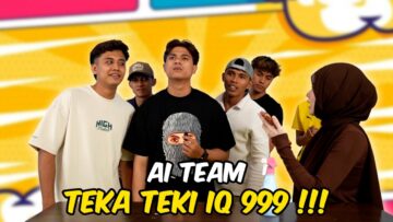 AI TEAM JAWAB TEKA TEKI MENGUJI IQ !!! SIAPAKAH TALENT PALING BIJAK DALAM AI TEAM ???