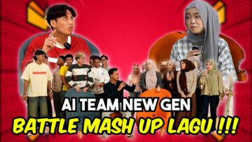 AI TEAM NEW GEN BATTLE MASH UP LAGU !!! BATTLE PALING SENGIT ???
