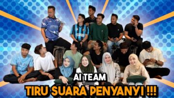 AI TEAM REJECT ATAU LIKE TIRU SUARA PENYANYI !!!