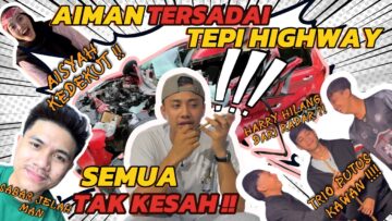 AIMAN TERSADAI TEPI HIGHWAY SBB KERETA ROSAK⁉️ SEMUA SOMBONG TAK TOLONG AIMAN‼️