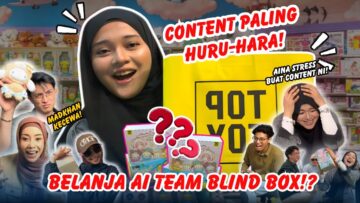 AINA BELANJA AI TEAM BLIND BOX !! AINA DAN UNA MANGSA KEADAAN ?! OFFICE BERSEPAH !!