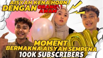 AISYAH KENA HON DENGAN ORANG AWAM ⁉️SAMBUTAN PALING BERMAKNA AISYAH 100K SUBSCRIBE‼️