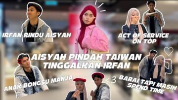 AISYAH TINGGALKAN IRFAN ❗️TEMAN SHOPPING HILANGKAN RINDU