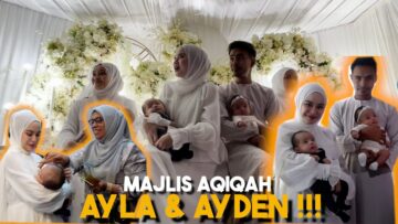 AKHIRNYA REVEAL MUKA KEMBAR AYLA & AYDEN !!! MAJLIS AKIKAH…