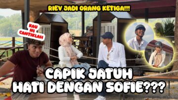 AKHIRNYA SOPEAH DIRESTUI !!! RIEV JADI ORANG KETIGA !!!