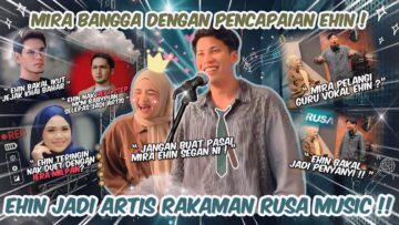 ALHAMDULILLAH ACHIEVMENT TERBESAR EHIN MIRA JADI SEORANG PENYANYI !! ACURA X RUSA MUSIC !!