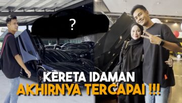 ALHAMDULILLAH AKHIRNYA KERETA IDAMAN…