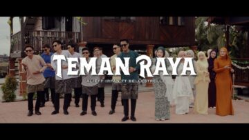 ALIEFF IRFAN FT BELLESTRELLE – Teman Raya ( AI Team Official Music Video )