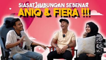 ALIEFF SIASAT HUBUNGAN ANIQ & FIERA !!