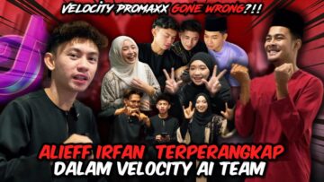 ALIEFF TERPERANGKAP DALAM VELOCITY..VELOCITY GONE WRONG!!!