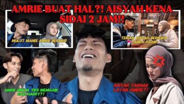 AMRIE ONAR SIDAI ECAH 2 JAM ?!  TEMANKAN ECAH BERBUKA PUASA SEBAGAI TANDA MINTA MAAF !!