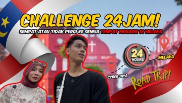 ASSRY TEROKA SEMUA TEMPAT MENARIK DI MELAKA DALAM MASA 24 JAM SAHAJA?!!