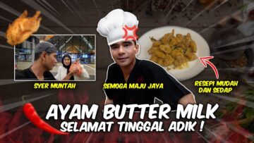 AYAM BUTTER MILK !! SELAMAT TINGGAL SYER !!