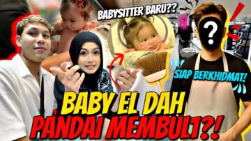 BABY EL DAH PANDAI BUL1 UNCLE DIA ?? SUKA BUAT HAL BILA KELUAR !!