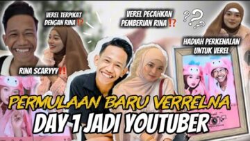 BARU DAY 1 VERREL DAH NAIK KEPALA??!! PECAHKAN HADIAH PEMBERIAN RINA??!!