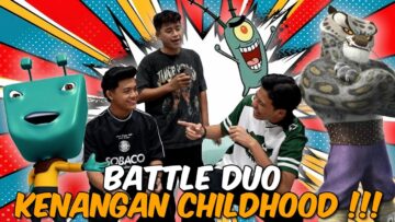 BATTLE DUO KENANGAN CHILDHOOD !!! CARTOON DAN ANIME JADI PERTARUHAN …