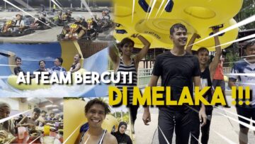 BAWAK BELLA & AI TEAM KE MELAKA !!! HAPPY HOLIDAY…