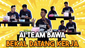 BEKAL MAKANAN KERJA AI TEAM !!! MASAKKAN SIAPA PALING SEDAP…