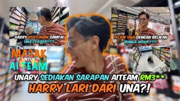 BELI BAHAN MASAK SARAPAN UNTUK AI TEAM? HARRY BUAT UNA KECIL HATI?! APA SARAPAN YANG UNARY SEDIAKAN?