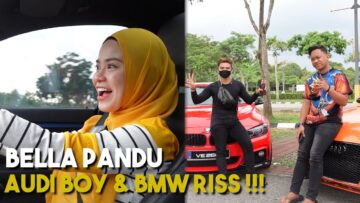 BELLA PANDU AUDI & BMW BARU BOY RISS !!! LADIES R4CER…