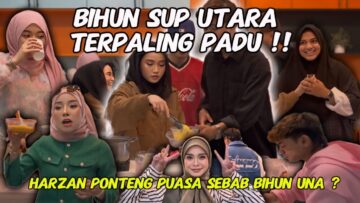 BIHUN SUP UTARA TERPALING PADU | UNA NAK CARAS SOTO MADURA RINA !! IKMAL BUAT HAL ?!!