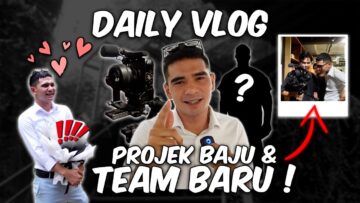 DAILY VLOG !! PROJECT BARU !! TUMBUH TEAM BARU !!