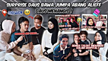 DAUS MENANGIS !! PERMINTAAN TERAKHIR DAUS KEPADA ABE ALIEFF AKHIRNYA DITUNAIKAN DI HOSPITAL !!