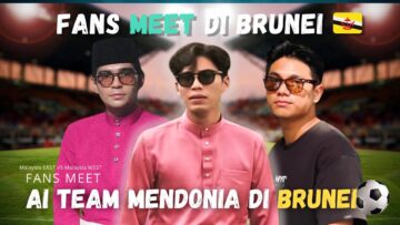 DAY 2 EHIN SYAHMI KANDA MEET N GREET DI STADIUM HASSANAL BOLKIAH ! BOLA SEPAK SEMENANJUNG VS BORNEO