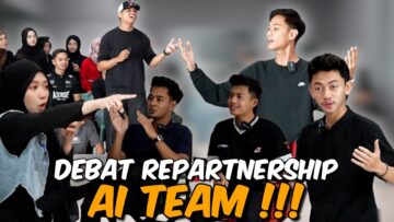 DEBAT REPARTNERSHIP TERAKHIR AI TEAM !!!