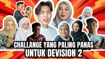 DEVISION2 TRAUMA DENGAN CHALLANGE YANG MAD BAGI MENYAKITKAN HATI?!..SEMUA TAKNAK SUPPORT