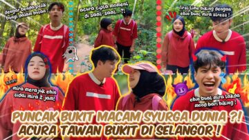 EHIN MIRA AKA FARMIRA TAWAN BUKIT CINTA ! ACURA MENIKMATI KEINDAHAN VIEW DI SEKITAR KL !