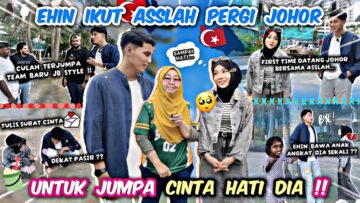 EHIN PAKSA ASSLAH BAWA JUMPA MAMA !! EHIN ADA ANAK ANGKAT DENGAN MAMA ASSLAH ?!! LETSGO JB !!