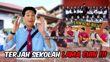 EHIN PERNAH JADI KAPLA SEKOLAH !!! SEKOLAH EHIN BERHANTU ??? ZAMAN KEGEMILANGAN EHN !!