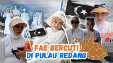 FAE BERCUTI DI PULAU REDANG BERSAMA ZIZAN.