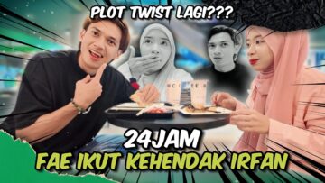 FAE JADI BAIK DEMI IRFAN?? INI BUKAN DIRI FAE, IRFAN TEKEJUT..