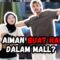 FAE MARAH TINGGALKAN AIMAN DI MALL.