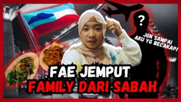 FAE NANGIS BAHAGIA BERJUMPA KAKAK DARI TAWAU?