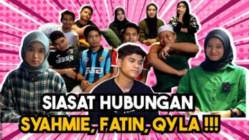 FATIN TERLUK4 DENGAN SYAHMI !!! SIAPA LEBIH MENGENALI PASANGAN…
