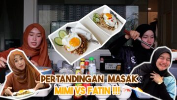 FATIN VS MIMI MASAK NASI GORENG !!! TALENT BARU MASAK ???