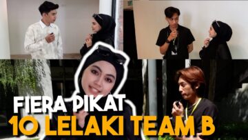FIERA BAGI PICKUPLINE KEPADA 10 LELAKI CALON AI TEAM B !!! AUDITION TEAM B