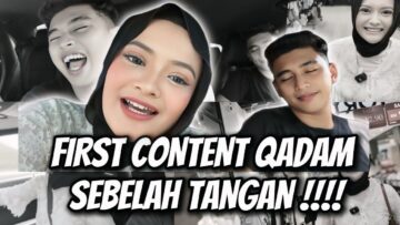 FIRST CONTENT QADAM SEBELAH TANGAN !!! TIQAH NAK BUBAR !!!